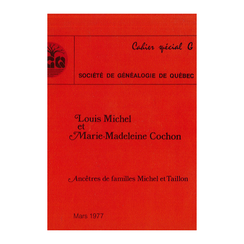 Louis Michel et Marie-Madeleine Cochon - Ancêtres des familles Michel et Taillon