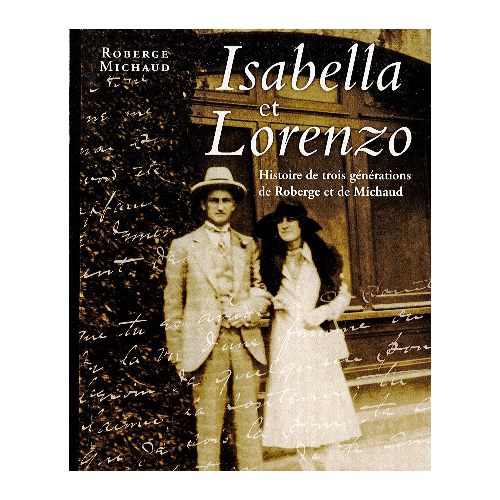 Isabella et Lorenzo - Histoire de trois générations de Roberge et de Michaud