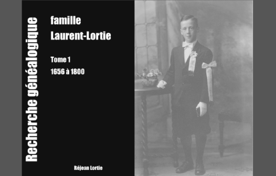 Recherche généalogique famille Laurent – Lortie