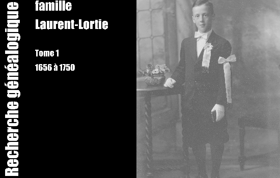 Recherche généalogique famille Laurent – Lortie